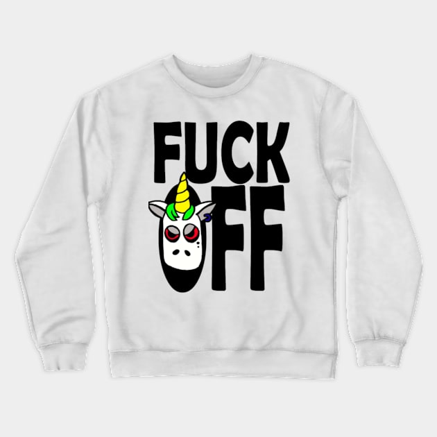 fuckoff einhorn fuckoffunicorn unicornfuck Crewneck Sweatshirt by Xizin Gao